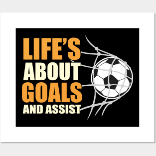 Lifes about goals and assist Posters and Art